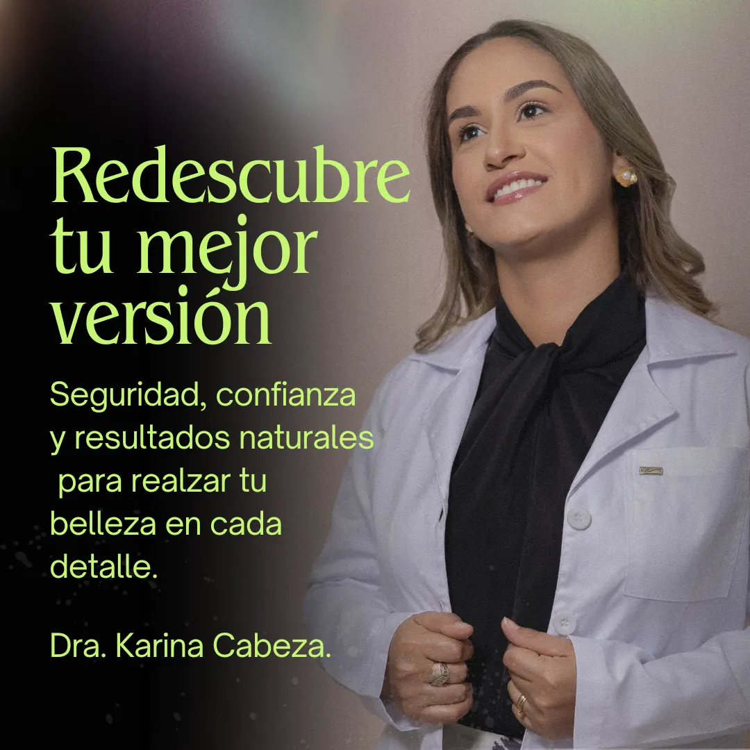 Imagen destacada de la Dra. Karina Cabeza en la página de tratamientos dermatológicos. Diseño elegante con mensaje: Redescubre tu mejor versión con seguridad, confianza y resultados naturales.